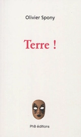 Terre ! - Olivier Spony