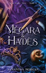 New fairy tale. Vol. 3. Mégara & Hadès - Samantha Morgan