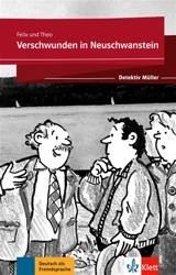 Detektiv Müller. Verschwunden in Neuschwanstein - Felix & Theo