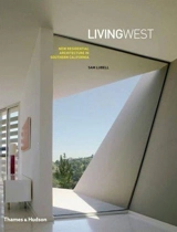 Living West New Residential Architecture in Southern California - Sam Lubell