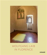 Wolfgang Laib in Florence Without Time, Without Space, Without Body - Sergio Risalti
