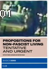 Propositions for Non-Fascist Living - Maria Hlavajova