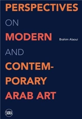 Perspectives on Modern and Contemporary Arab Artists - Brahim ben Hossain Alaoui