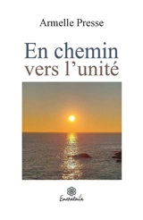 En chemin vers l'unité - Armelle PRESSE