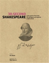 30 Second Shakespeare (Hardback) : 50 key aspects of his work, life, and legacy, each explained in half a minute - Ros Barber