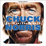 Chuck Norris : faits intéressants - Gaëtan Faucer