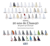 20 ans de Class40. 20 years of Class40 - François Chevalier