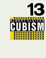 Albert Gleizes Cubism (Bauhausbücher 13) - Albert Gleizes
