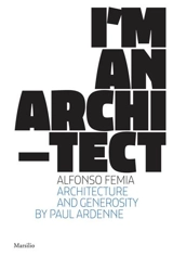 Alfonso Femia I´m an Architect - Alfonso Femia