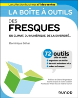 La boîte à outils des fresques du climat, du numérique, de la diversité... : 72 outils clés en main : organiser un atelier, devenir animateur.rice, créer sa fresque - Dominique Béhar