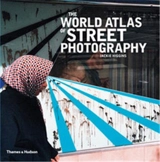 The World Atlas of Street Photography - Jackie Higgins
