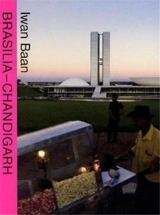 Iwan Baan : Brasilia Chandigarh Living with Modernity (Compact) - Iwan Baan