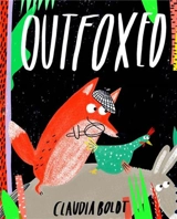 Outfoxed (Hardback) - Claudia Boldt