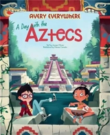 A Day with the Aztecs : Avery Everywhere - Jacopo Olivieri