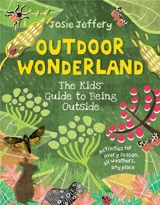 Outdoor Wonderland The Kids´ Guide to Being Outside - Jeffery Camp