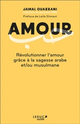 Amour : révolutionner l'amour grâce à la sagesse arabe et/ou musulmane - Jamal Ouazzani
