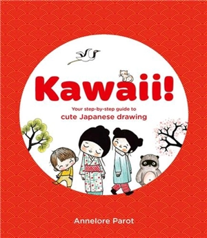 KAWAII ! - Annelore Parot