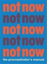 Not Now The Procrastinator´s Playbook - Benjamin Britten