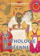 La mythologie coréenne - Laurent Quiséfit