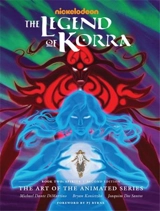 The Legend of Korra : The Art of the Animated Series - Book 2 - Spirits (Second Edition) - Michael Dante Dimartino