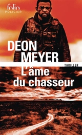 L'âme du chasseur : thriller - Deon Meyer