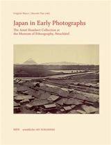 Japan in Early Photographs The Aimé Humbert Collection at the Museum of Ethnography - Grégoire Mayor