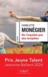 Ne t'inquiète pas des tempêtes - Charlotte Monégier