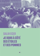 Je dors à côté des étoiles et des pommes - Salih Ecer