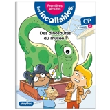 Les incollables : premières lectures. Vol. 23. Des dinosaures au musée ! : CP, niveau 2 - Marie Fouquet