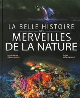 La belle histoire des merveilles de la nature - Damien Marage