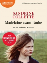 Madelaine avant l'aube - Sandrine Collette