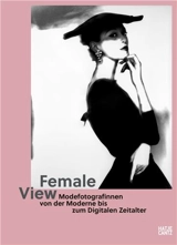 Female View Women Fashion Photographers from Modernity to the Digital Age - Antje-Britt Mählmann für die Kunsthalle St. Annen