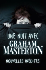 Une nuit avec Graham Masterton : nouvelles inédites - Graham Masterton