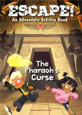 Escape ! An Adventure Activity Book : The Pharaoh´s Curse - Clarissa Corradin