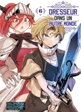 Dresseur dans un autre monde. Vol. 6 - Tamaki Yoshigae