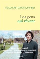 Les gens qui rêvent - Guillaume Martin-Guyonnet