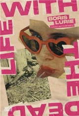 BORIS LURIE Life with the Dead 100th Anniversary of Boris Lurie