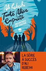 Tante Alice enquête. Meurtres en chaîne - Ali Rebeihi
