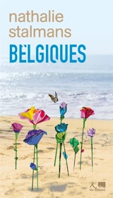 Belgiques : terre d'asile - Nathalie Stalmans