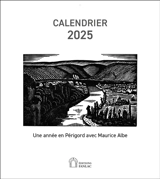 Calendrier 2025 : une année en Périgord avec Maurice Albe - Maurice Albe