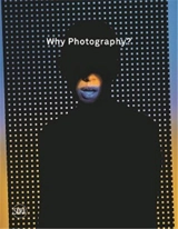 Why Photography ? : New Visions The Henie Onstad Triennial for Photography and New Media - Brian Sholis