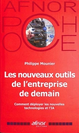 Les nouveaux outils de l'entreprise de demain : comment déployer les nouvelles technologies et l'IA - Philippe Mounier