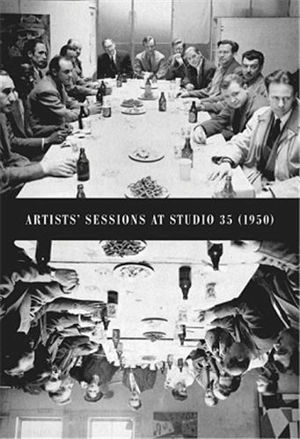 Artists´ Sessions at Studio 35 (1950) (Revised) - Robert Goodnough