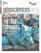 Géosciences, n° 26. Métaux critiques : concilier éthique et souveraineté ?