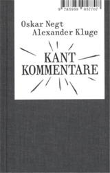 Oskar Negt/ Alexander Kluge Kant Kommentare - Oskar Negt
