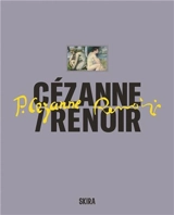 Cézanne / Renoir : 52 masterpieces from the Musée d´Orsay and the Musée de l´Orangerie, Paris - Cecile Girardeau
