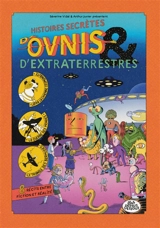 Histoires secrètes d'ovnis & d'extraterrestres - Séverine Vidal