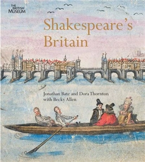Shakespeare´s Britain - Bate