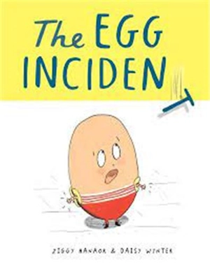 The Egg Incident - Ziggy Hanaor