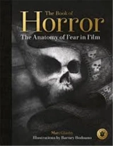 The Book of Horror : The Scariest Movies Ever Made - Matt Glasby